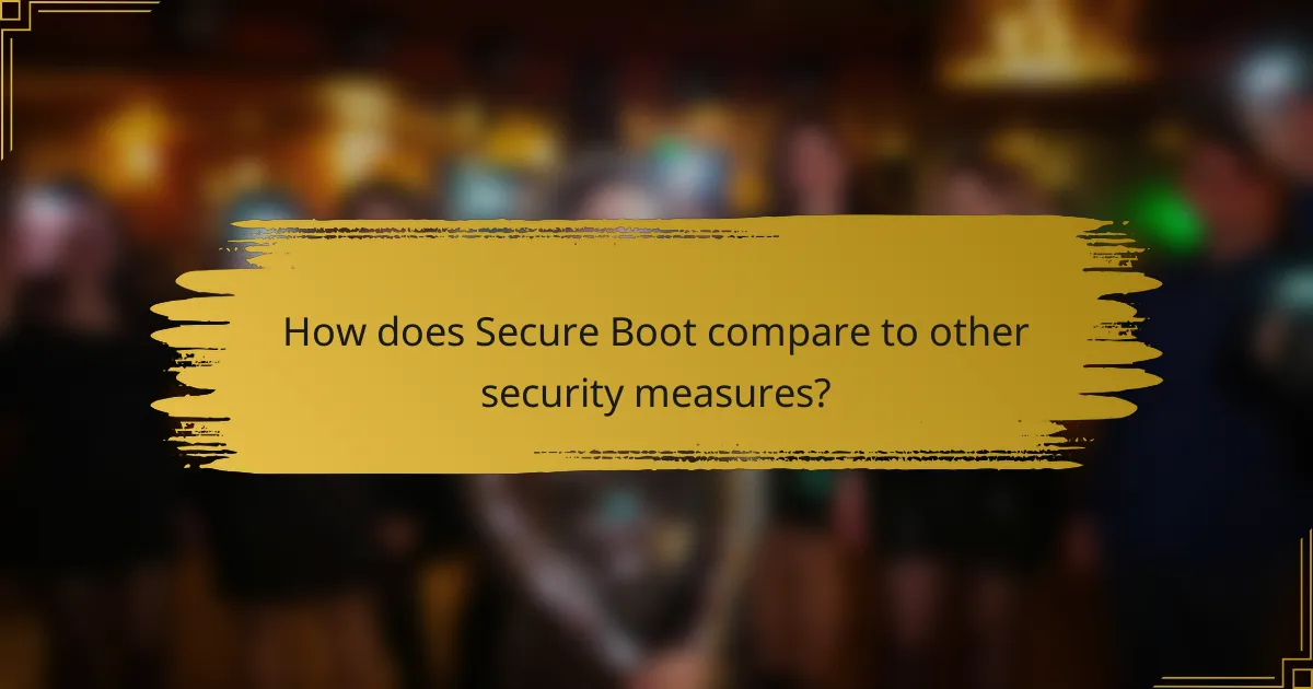 How does Secure Boot compare to other security measures?