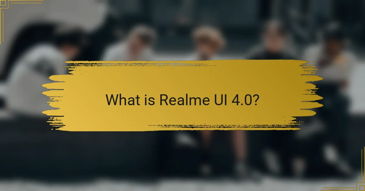What is Realme UI 4.0?