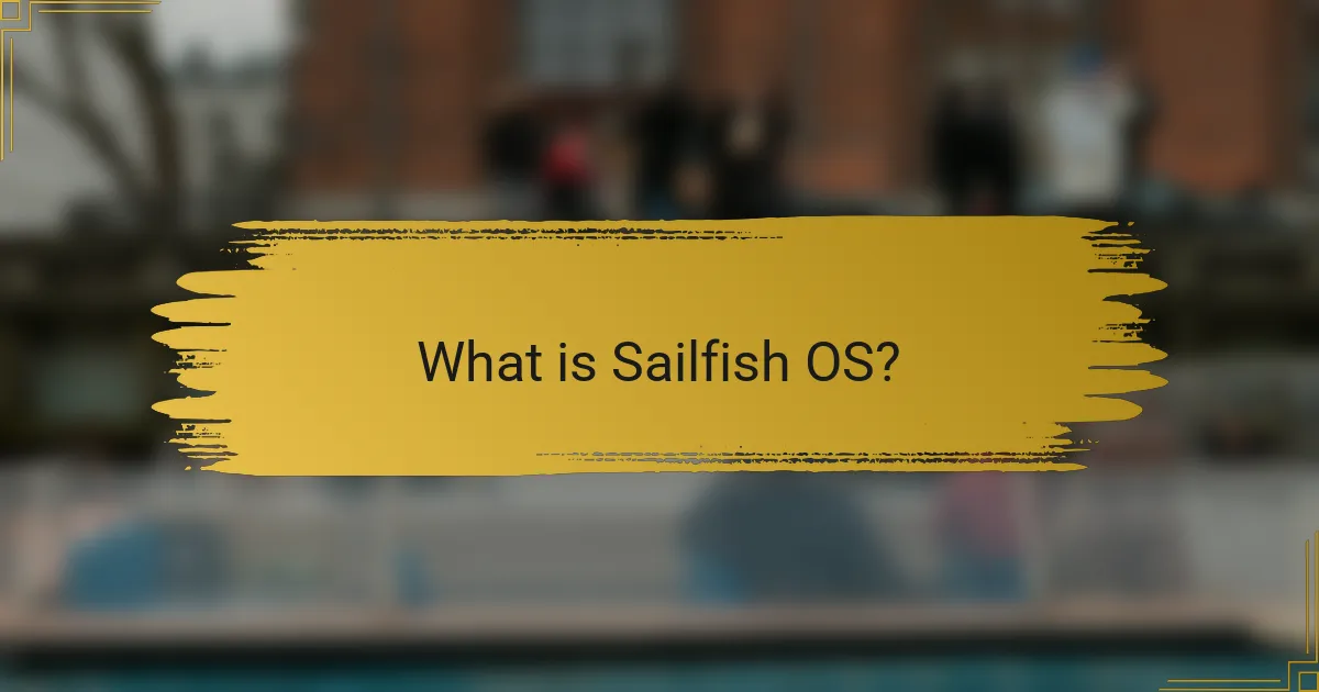 What is Sailfish OS?