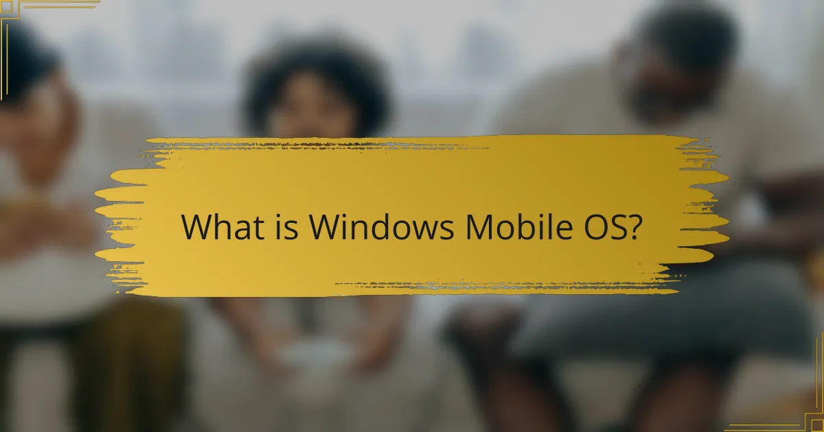 What is Windows Mobile OS?