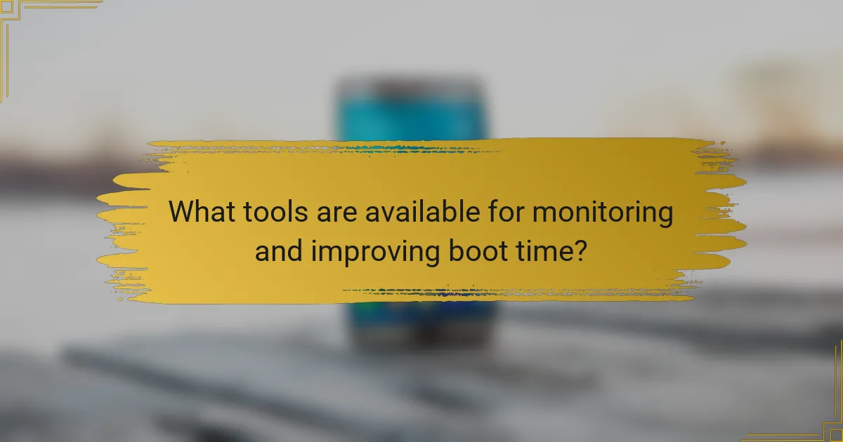 What tools are available for monitoring and improving boot time?